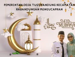 Kepala Desa Tugubandung beserta Staff Mengucapkan Selamat Idul Fitri 1445 H