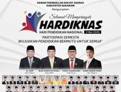 DPRD Kab Sukabumi mengucapkan “Selamat Memperingati HARDIKNAS Partisipasi Semesta Wujudkan Pendidikan Bermutu Untuk semua”