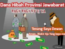 Diduga adanya pemotongan Dana Hibah Pemprov Jabar oleh Oknum DPRD provinsi Jawa Barat