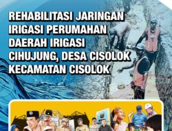 REHABILITASI JARINGAN IRIGASI PERUMAHAN DAERAH IRIGASI CIHUJUNG, DESA CISOLOK KECAMATAN CISOLOK