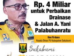 Kadis PU Kabupaten Sukabumi: Rp4 Miliar untuk Perbaikan Drainase dan Jalan A Yani Palabuhanratu