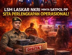 LSM Laskar NKRI Tekan Satpol PP Tertibkan THM Membandel, Siap Kawal dan Dorong Penyitaan Perlengkapan Operasional